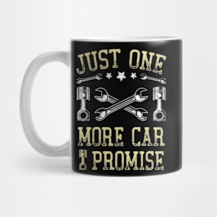 Just One More Car I Promise Funny Car Lover Mechanics Mug